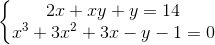 \left\{\begin{matrix} 2x+xy+y=14\\x^{3} +3x^{2}+3x-y-1=0 \end{matrix}\right.