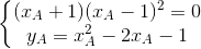 \left\{\begin{matrix} (x_{A}+1)(x_{A}-1)^{2}=0\\ y_{A}=x_{A}^{2}-2x_{A}-1 \end{matrix}\right.
