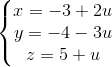 \left\{\begin{matrix} x=-3+2u\\y=-4-3u \\z=5+u \end{matrix}\right.