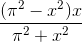 \frac{(\pi ^{2}-x^{2})x}{\pi ^{2}+x^{2}}
