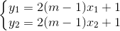 \left\{\begin{matrix} y_{1}=2(m-1)x_{1}+1\\y_{2}=2(m-1)x_{2}+1 \end{matrix}\right.