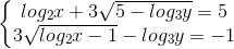 \left\{\begin{matrix} log_{2}x+3\sqrt{5-log_{3}y}=5\\3\sqrt{log_{2}x-1}-log_{3}y=-1 \end{matrix}\right.