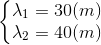 \left\{\begin{matrix} \lambda _{1}= 30(m)\\\lambda _{2}=40(m) \end{matrix}\right.