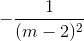 -\frac{1}{(m-2)^{2}}