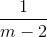 \frac{1}{m-2}