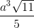 \frac{a^{3}\sqrt{11}}{5}