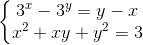 \left\{\begin{matrix} 3^{x}-3^{y}=y-x\\ x^{2}+xy+y^{2}=3 \end{matrix}\right.