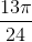 \frac{13\pi }{24}