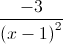 \frac{-3}{\left(x-1\right)^{2}}