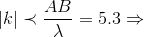 \left | k \right | \prec \frac{AB}{\lambda }=5.3\Rightarrow