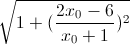 \sqrt{1+\(\frac{2x_{0}-6}{x_{0}+1})^{2}}
