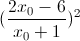 (\frac{2x_{0}-6}{x_{0}+1})^{2}