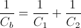 \frac{1}{C_{b}}=\frac{1}{C_{1}}+\frac{1}{C_{2}}