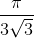 \frac{\pi }{3\sqrt{3}}