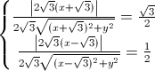 \left\{\begin{matrix}\frac{\left|2\sqrt{3}(x+\sqrt{3})\right|}{2\sqrt{3}\sqrt{(x+\sqrt{3})^{2}+y^{2}}}=\frac{\sqrt{3}}{2}\\\frac{\left|2\sqrt{3}(x-\sqrt{3})\right|}{2\sqrt{3}\sqrt{(x-\sqrt{3})^{2}+y^{2}}}=\frac{1}{2}\end{matrix}\right.