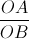 \frac{OA}{OB}