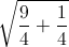 \sqrt{\frac{9}{4}+\frac{1}{4}}