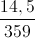 \frac{14,5}{359}