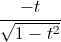 \frac{-t}{\sqrt{1-t^{2}}}