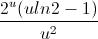 \frac{2^{u}(uln2-1)}{u^{2}}