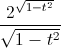 \frac{2^{\sqrt{1-t^{2}}}}{\sqrt{1-t^{2}}}