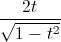 \frac{2t}{\sqrt{1-t^{2}}}
