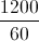 \frac{1200}{60}