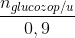 \frac{n_{glucozo p/u}}{0,9}