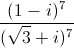 \frac{(1-i)^{7}}{(\sqrt{3}+i)^{7}}