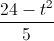 \frac{24-t^{2}}{5}