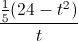 \frac{\frac{1}{5}(24-t^{2})}{t}