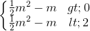 \left\{\begin{matrix} \frac{1}{2}m^{2}-m>0\\\frac{1}{2}m^{2}-m<2 \end{matrix}\right.