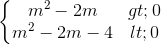 \left\{\begin{matrix} m^{2}-2m>0\\m^{2}-2m-4<0 \end{matrix}\right.