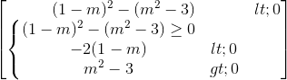 \begin{bmatrix} (1-m)^{2}-(m^{2}-3)<0\\\left\{\begin{matrix} (1-m)^{2}-(m^{2}-3)\geq 0\\-2(1-m)<0 \\m^{2}-3>0 \end{matrix}\right. \end{bmatrix}