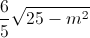 \frac{6}{5}\sqrt{25-m^{2}}