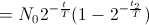 =N_{0}2^{-\frac{t}{T}}(1-2^{-\frac{t_{2}}{T}})