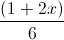 \frac{(1+2x)}{6}