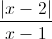 \frac{\left|x-2\right|}{x-1}