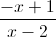 \frac{-x+1}{x-2}