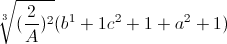 \sqrt[3]{(\frac{2}{A})^{2}}(b^{1}+1c^{2}+1+a^{2}+1)
