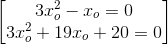 \begin{bmatrix} 3x_{o}^{2}-x_{o}=0\\3x_{o}^{2}+19x_{o}+20=0 \end{bmatrix}