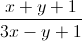 \frac{x+y+1}{3x-y+1}
