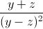\frac{y+z}{(y-z)^{2}}