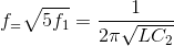 f_{}= \sqrt{5f_{1}}=\frac{1}{2\pi \sqrt{LC_{2}}}