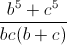 \frac{b^{5}+c^{5}}{bc(b+c)}