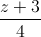 \frac{z+3}{4}