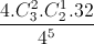 \frac{4.C_{3}^{2}.C_{2}^{1}.32}{4^{5}}