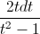 \frac{2tdt}{t^{2}-1}