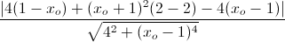 \frac{|4(1-x_{o})+(x_{o}+1)^{2}(2-2)-4(x_{o}-1)|}{\sqrt{4^{2}+(x_{o}-1)^{4}}}