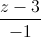 \frac{z-3}{-1}